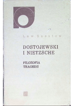 Dostojewski i Nietzsche filozofia tragedii