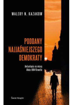 Poddany najjaśniejszego demokraty