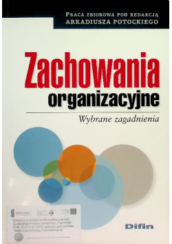Zachowania organizacyjne Wybrane zagadnienia