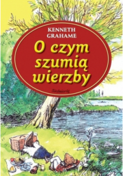 O czym szumią wierzby