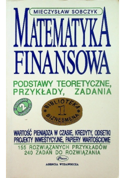 Matematyka finansowa: podstawy teoretyczne, przykłady, zadania