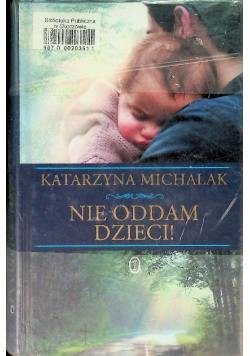 Nie oddam dzieci