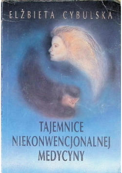 Tajemnice niekonwencjonalnej medycyny
