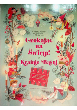 Czekając na Święta w Krainie Baśni. Kalendarz adwentowy z 24 okienkami