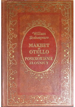 Shaskespire makbet otello poskromienie złośnicy