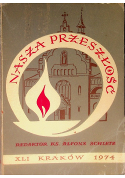 Nasza przeszłość. Studia z dziejów Kościoła i kultury katolickiej w Polsce