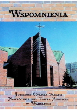 Wspomnienia jubileusz 60-lecia parafii nawrócenia św. pawła apostoła w Warszawie