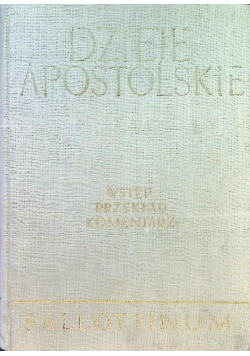 Dzieje apostolskie Wstęp Przekład Komentarz