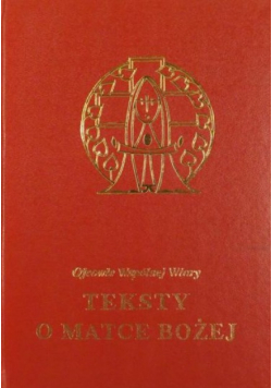 Ojcowie wspólnej wiary Teksty o Matce Bożej