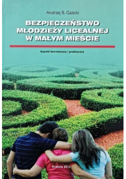 Bezpieczeństwo młodzieży licealnej w małym mieście