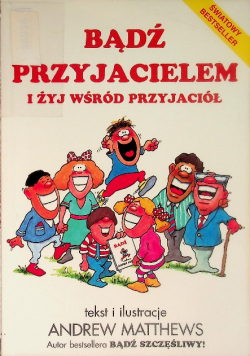 Bądź przyjacielem i żyj wśród przyjaciół