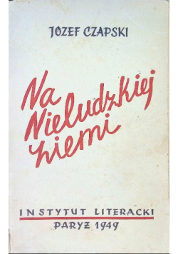 Na nieludzkiej ziemi 1949 r.