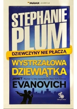 Stephanie Plum Dziewczyny nie płaczą Wystrzałowa dziewiątka
