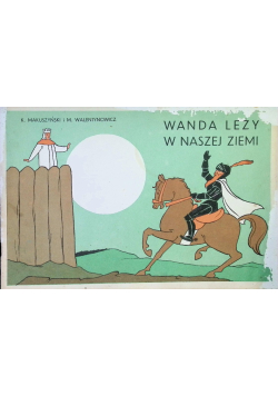 Wanda leży w naszej ziemi