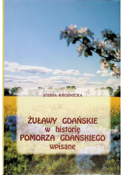 Żuławy Gdańskie w historię Pomorza Gdańskiego wpisane