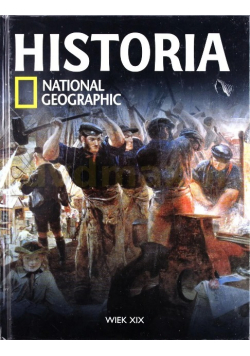 Historia National Geographic Tom 29 Wiek XIX