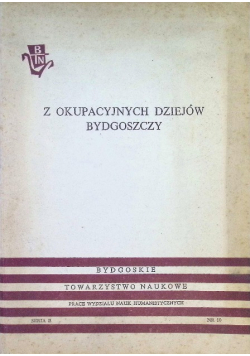 Z okupacyjnych dziejów Bydgoszczy