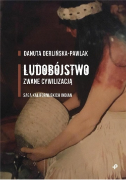Ludobójstwo zwane cywilizacją