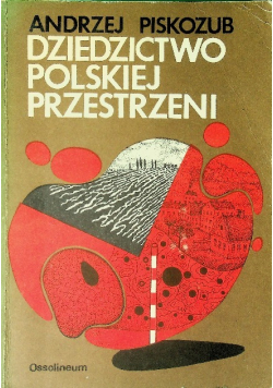 Dziedzictwo polskiej przestrzeni