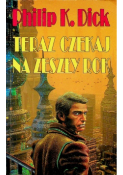 Teraz czekaj na zeszły rok