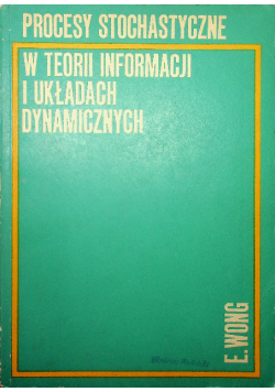 Procesy stochastyczne w teorii informacji i układach dynamicznych