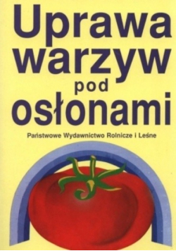 Uprawa warzyw pod osłonami