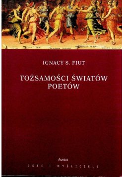 Tożsamości światów poetów