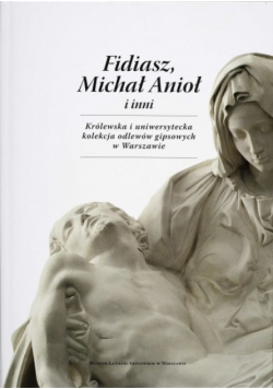 Fidiasz Michał Anioł i inni
