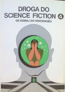 Droga do science fiction Część 4  Od dzisiaj do wieczności