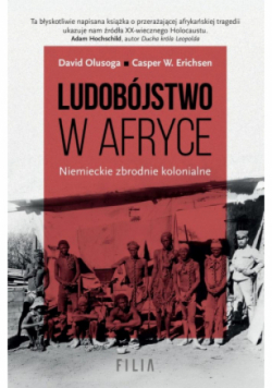 Ludobójstwo w Afryce. Niemieckie zbrodnie kolonialne.