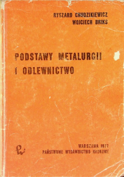 Podstawy metalurgii i odlewnictwo