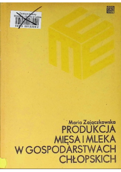 Produkcja mięsa i mleka w gospodarstwach chłopskich