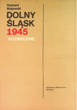 Dolny Śląsk 1945 wyzwolenie