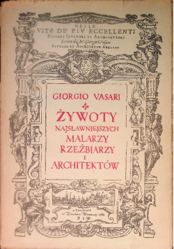 Żywoty najsławniejszych malarzy rzeźbiarzy i architektów