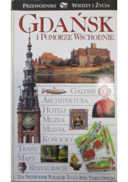 Przewodniki Wiedzy i Życia Gdańsk i Pomorze Wschodnie