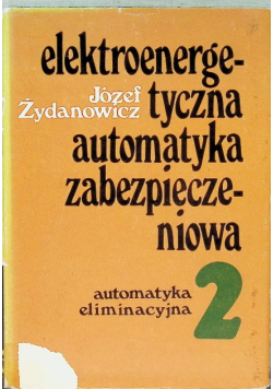 Elektroenergetyczna automatyka zabezpieczeniowa Tom 2