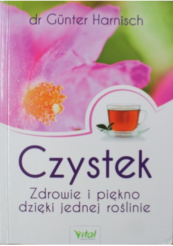 Czystek. Zdrowie i piękno dzięki jednej roślinie