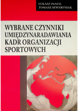 Wybrane czynniki umiędzynaradawiania kadr organizacji sportowych