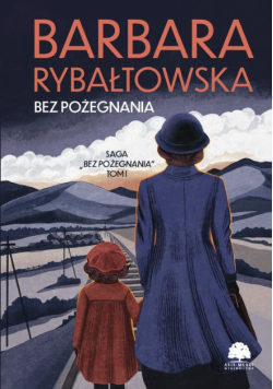 Bez pożegnania Tom 1 Bez pożegnania