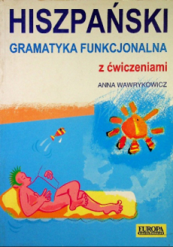 Hiszpański Gramatyka Funkcjonalna z ćwiczeniami