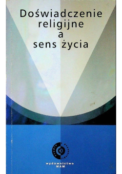 Doświadczenia religijne a sens życia