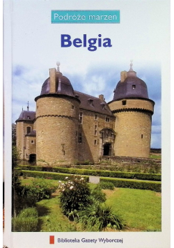 Podróże marzeń Tom 12 Belgia