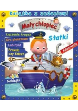 Statki. Książka z zadaniami. Mały chłopiec
