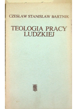 Teologia pracy ludzkiej
