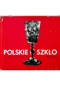 Polskie szkło do połowy 19 wieku