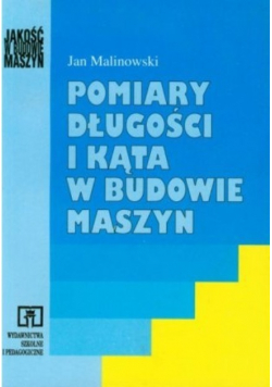 Pomiary długości i kąta w budowie maszyn