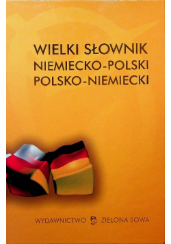 Wielki słownik niemiecko - polski polsko - niemiecki