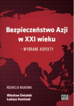 Bezpieczeństwo Azji W Xxi Wieku – Wybrane Aspekty
