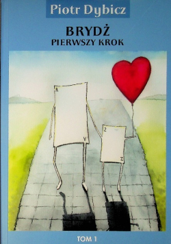 Brydż pierwszy krok Tom I