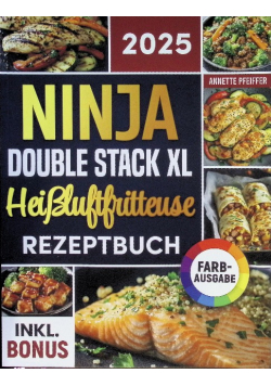 Das Ninja Double Stack XL  Heissluftfritteuse rezeptbuch